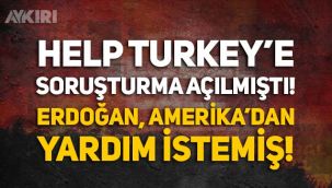 'Help Turkey' paylaşımlarına soruşturma açılmıştı: Erdoğan'ın Amerika'dan yardım istediği ortaya çıktı!