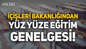 İçişleri Bakanlığından yüz yüze eğitim genelgesi! İşte detayları...
