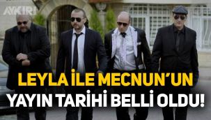 Leyla ile Mecnun'un yayın tarihi belli oldu