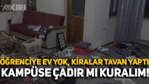 Öğrenciye ev yok, kiralar tavan yaptı!