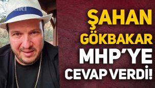 Şahan Gökbakar'dan MHP'ye tepki: Siz Meclis'te birbirinize hakaret eder ardından çay çorba içersiniz, biz o dünyaya ait değiliz!