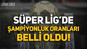 Süper Lig'de şampiyonluk oranları belli oldu! Favori Fenerbahçe