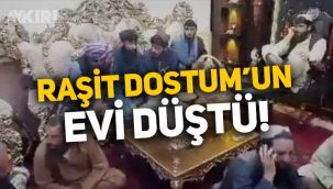 Taliban Afganistan'da ilerliyor: Raşit Dostum'un evi düştü!