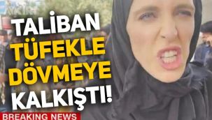 Taliban, CNN muhabiri Clarissa Ward ve ekibini tüfekle dövmeye kalkıştı!