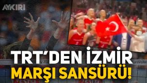 TRT'den İzmir Marşı'na sansür