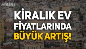 Üniversitelerin açılacağı açıklandı, kiralık evlerin fiyatlarına büyük zam geldi!