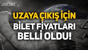 Uzaya çıkış için bilet fiyatları belli oldu!
