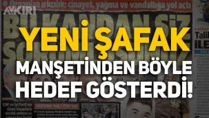 Yeni Şafak, Altındağ olayları nedeniyle muhalefeti ve vatandaşları hedef gösterdi!