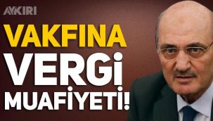 17-25 Aralık sonrasında Erdoğan Bayraktar'ın vakfına vergi muafiyeti verilmiş!