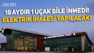18 aydır uçak inmeyen Balıkesir Havalimanı için elektrik ihalesi yapılacak!