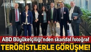 ABD Büyükelçiliği'nden skandal fotoğraf: Teröristlerle görüşmüşler!