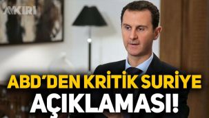 ABD'den kritik Suriye ve Esad açıklaması!