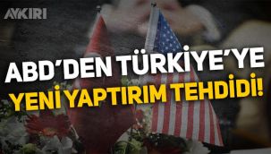 ABD'den Türkiye'ye yeni yaptırım tehdidi! CAATSA yaptırımları neler?