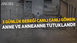 Adıyaman'da 3 günlük bebeği canlı canlı mezara gömen anne ve anneanne tutuklandı