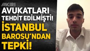 Ahmet Ç.'nin avukatlarının tehdit edilmesine İstanbul Barosu'ndan tepki!