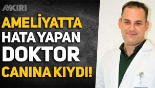 Ameliyatta hata yapan doktor, böbreğini hastasına bağışladı ve canına kıydı!