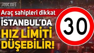 Araç sahipleri dikkat: İstanbul'da hız limiti 30 kilometreye düşebilir!