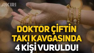 Doktor çiftin takı kavgasında kan aktı: Gelinin babası damadı ve ailesini silahla vurdu!