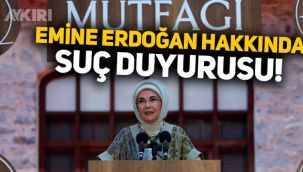 Emine Erdoğan hakkında suç duyurusu!