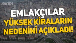 Emlakçılar, yüksek ev kirası fiyatlarının sebebini açıkladı!