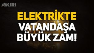 Enerji sektöründeki gelişmeler, vatandaşlara elektrik zammı olarak yansıyacak!