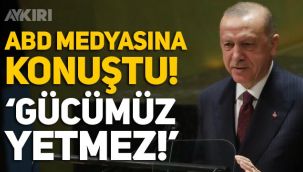Erdoğan'dan ABD medyasına 'Afgan' açıklaması: Gücümüz yetmez