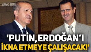 Erdoğan Rusya'ya gidiyor: Putin, Esad için ikna etmeye çalışacak!