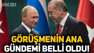 Erdoğan ve Putin ne görüşecek? Görüşmenin ana gündemi belli oldu!