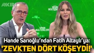 Hande Sarıoğlu'ndan Fatih Altaylı'ya: