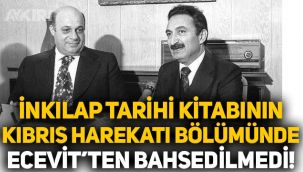 İnkılap Tarihi kitabının 'Kıbrıs Barış Harekatı' bölümünde Bülent Ecevit'ten bahsedilmedi!