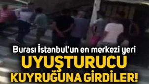 İstanbul Beyoğlu'nda uyuşturucu kuyruğuna girdiler!
