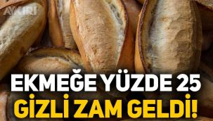 İstanbul'da ekmeğe yüzde 25 gizli zam!