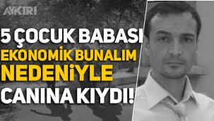 Karabük'te 5 çocuk babası Adem Sevener, ekonomik bunalım nedeniyle intihar etti!