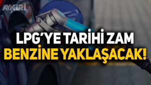 LPG'ye tarihi zam geliyor! Benzin fiyatına yaklaşacak