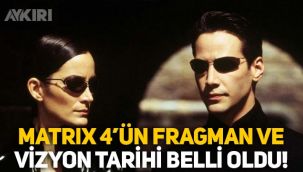Matrix 4'ten ilk görüntüler geldi! Matrix 4'ün fragmanı ne zaman yayınlanacak? Matrix 4 fragman tarihi ve vizyon tarihi…