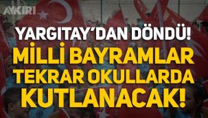 Milli bayramların kutlanmasını kaldıran düzenleme iptal oldu: Okullarda milli bayramlar kutlanacak!