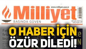Milliyet gazetesi yaptığı haber için özür diledi!