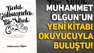 Muhammet Olgun'un 'Baki Gülistanda Bir Nihal Atsız'ın Bâki'ye Naziresi ve Aruz Ölçülü Şiirleri' kitabı okuyucuyla buluştu