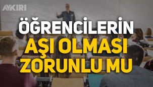 Öğrencilere aşı zorunlu mu? Aşı olmayan öğrenciler okula gidebilir mi?