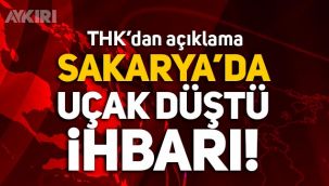 Sakarya'da uçak mı düştü? Sakarya'da uçak düştü ihbarı, ekipler harekete geçti!