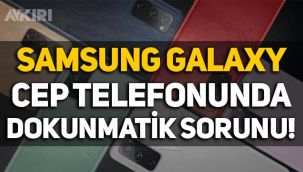 Samsung Galaxy S20 FE'de dokunmatik ekran sorunu nedir? Samsung S20 FE sorunları!