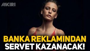 Serenay Sarıkaya, Akbank reklamından servet kazanacak!