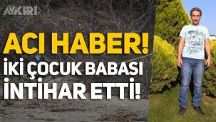 Tekirdağ'da bunalıma giren iki çocuk babası Murat Çoban intihar etti