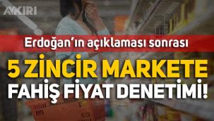 Ticaret Bakanlığı'ndan 5 zincir markete fahiş fiyat denetimi!