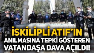 Vali şikayetçi oldu: İskilipli Atıf'ın anılmasına tepki gösteren vatandaşa dava açıldı!