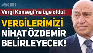 Vergi Konseyi'ne patronlar atandı: Vergilerimizi Nihat Özdemir belirleyecek!