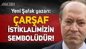 Yeni Şafak yazarı Yusuf Kaplan: Çarşaf, istiklalimizin sembolüdür