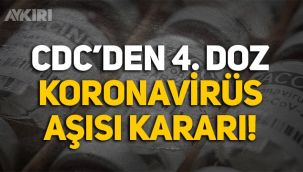 ABD'den dördüncü doz koronavirüs aşısı kararı!