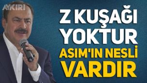 AKP'li Veysel Eroğlu: Z kuşağı yoktur, Asım'ın Nesli vardır