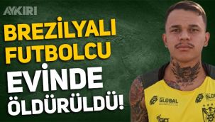 Brezilyalı futbolcu Bruninho, evinde öldürüldü!